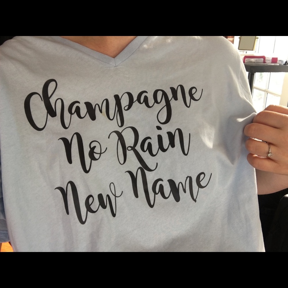 Champagne No Rain New Name Getting Ready Shirt